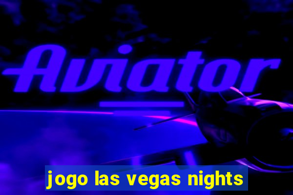 jogo las vegas nights